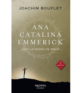 ANA CATALINA EMMERICK VIVIO LA PASION DE JESUS 5 ED