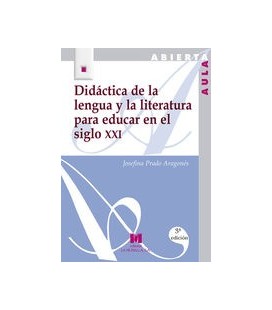 DIDACTICA DE LA LENGUA Y LA LITERATURA PARA EDUCAR EN EL SIGLO XXI