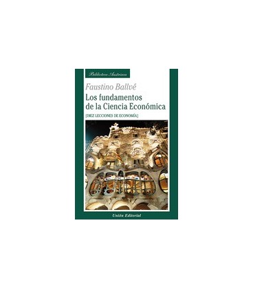 FUNDAMENTOS DE LA CIENCIA ECONOMICA DIEZ LECCIONES DE ECONOMIA