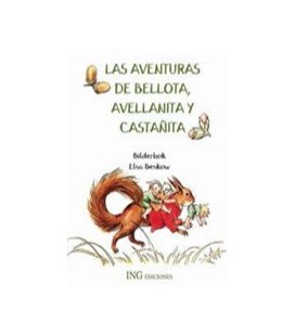 AVENTURAS DE BELLOTA CASTAÑITA Y AVELLANITA