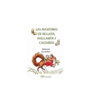 AVENTURAS DE BELLOTA CASTAÑITA Y AVELLANITA