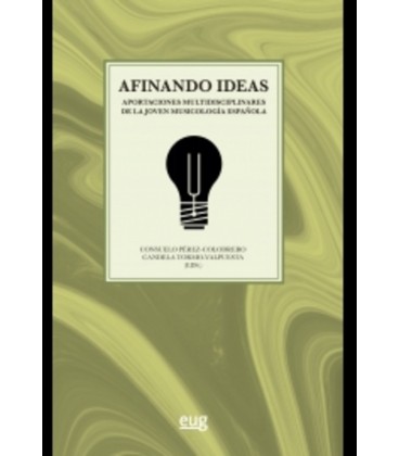 AFINANDO IDEAS APORTACIONES MULTIDISCIPLINARES DE LA JOVEN MUSICOLOGIA
