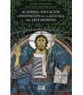 ACADEMIA EDUCACION E INNOVACION EN LA HISTORIA DEL ARTE MEDIEVAL