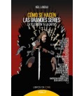 COMO SE HACEN LAS GRANDES SERIES
