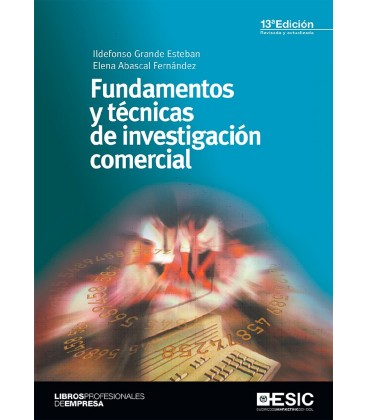 FUNDAMENTOS Y TECNICAS DE INVESTIGACION COMERCIAL 13 ED