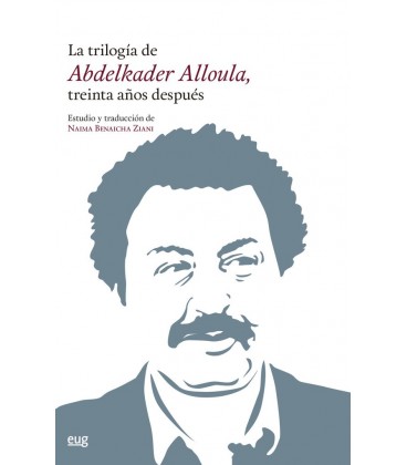 TRILOGIA DE ABDELKADER ALLOULA TREINTA AÑOS DESPUES