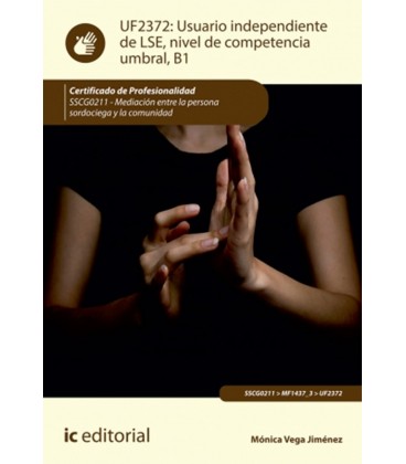 USUARIO INDEPENDIENTE DE LSE NIVEL DE COMPETENCIA UMBRAL B1 SSCG0211