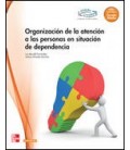 ORGANIZACION DE LA ATENCION A LAS PERSONAS EN SITUACION DE DEPENDENCIA