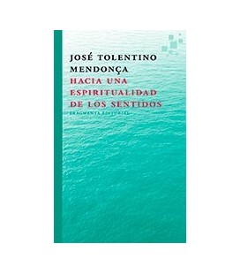 HACIA UNA ESPIRITUALIDAD DE LOS SENTIDOS