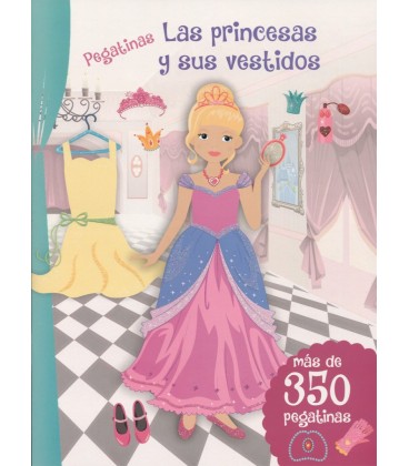 PRINCESAS Y SUS VESTIDOS LIBRO DE PEGATINAS