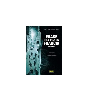 ERASE UNA VEZ EN FRANCIA 02 HONOR Y POLICIA A LAS ARMAS CIUDADANOS!