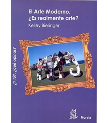 ARTE MODERNO ES REALMENTE ARTE