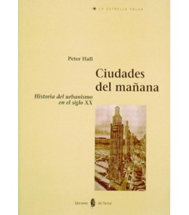 CIUDADES DEL MAÑANA HISTORIA DEL URBANISMO EN EL SIGLO XXI