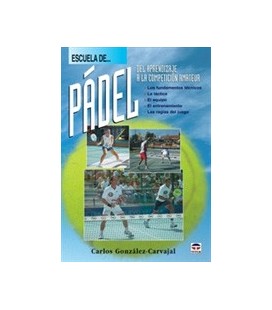 ESCUELA DE PADEL DEL APRENDIZAJE A LA COMPETICION AMATEUR 6ED