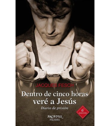 DENTRO DE CINCO HORAS VERE A JESUS 6 ED