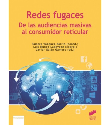 REDES FUGACES DE LAS AUDIENCIAS MASIVAS AL CONSUMIDOR RETICULAR