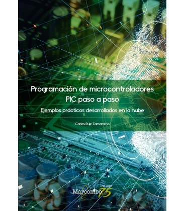 PROGRAMACION DE MICROCONTROLADORES PIC PASO A PASO
