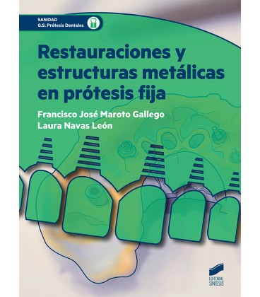 RESTAURACIONES Y ESTRUCTURAS METALICAS EN PROTESIS FIJA CFGS
