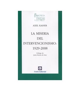 MISERIA DEL INTERVENCIONISMO 1929 2008