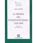 MISERIA DEL INTERVENCIONISMO 1929 2008