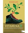VITAMINA N - GUIA ESENCIAL PARA UNA VIDA RICA EN NATURALEZA