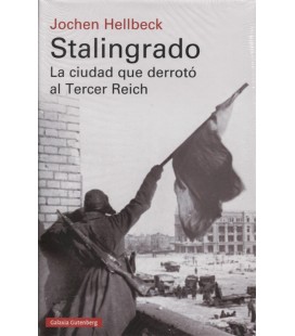 STALINGRADO LA CIUDAD QUE DERROTO AL TERCER REICH