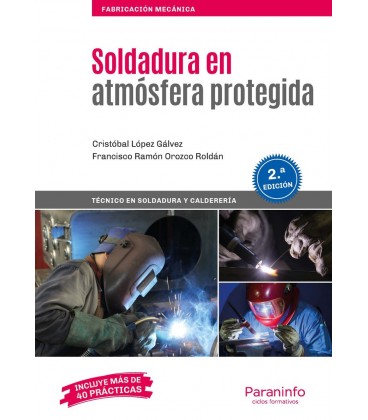 SOLDADURA EN ATMOSFERA PROTEGIDA 2 ED CFGM