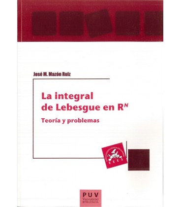INTEGRAL DE LEBESGUE EN RN TEORIA Y PROBLEMAS