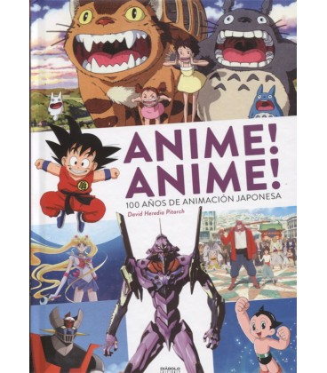 ANIME! ANIME! 100 AÑOS DE ANIMACION JAPONESA