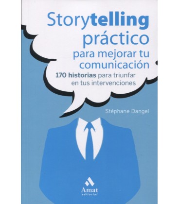STORYTELLING PRACTICO PARA MEJORAR TU COMUNICACION
