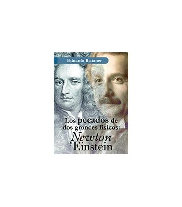 PECADOS DE DOS GRANDES FISICOS NEWTON Y EINSTEIN