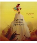 QUE ME CUENTAS CAPERUCITA