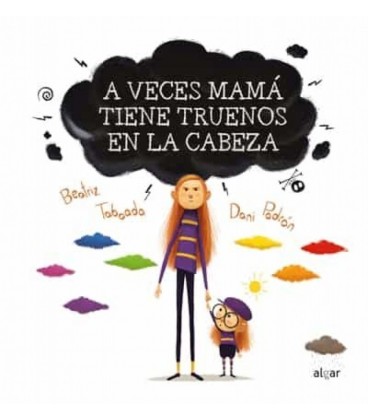 A VECES MAMA TIENE TRUENOS EN LA CABEZA