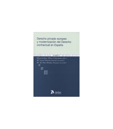 DERECHO PRIVADO EUROPEO Y MODERNIZACION DEL DERECHO CONTRACTUAL ESPAÑA