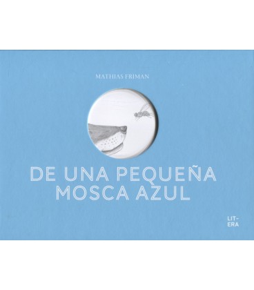 DE UNA PEQUEÑA MOSCA AZUL