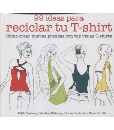99 IDEAS PARA RECICLAR TU T SHIRT