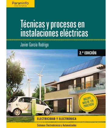 TECNICAS Y PROCESOS EN INSTALACIONES ELECTRICAS 2 ED CFGS