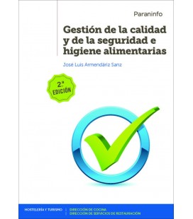 GESTION DE LA CALIDAD Y DE LA SEGURIDAD E HIGIENE ALIMENTARIAS 2 ED