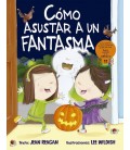 COMO ASUSTAR A UN FANTASMA