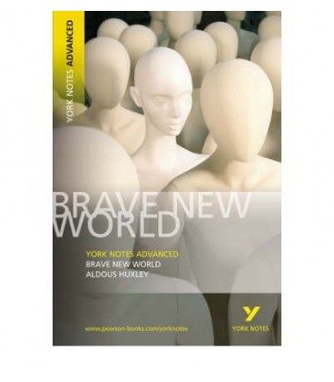 YORK NOTES ADVANCED BRAVE NEW WORLD