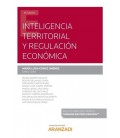 INTELIGENCIA TERRITORIAL Y REGULACION ECONOMICA (PAPEL + E-BOOK)