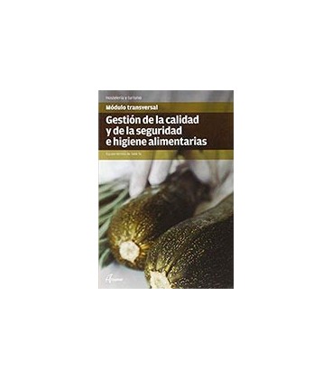 GESTION DE LA CALIDAD Y DE LA SEGURIDAD E HIGIENE ALIMENTARIA