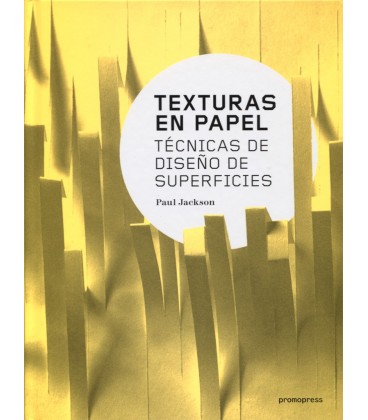 TEXTURAS EN PAPEL TECNICAS DE DISEÑO DE SUPERFICIES