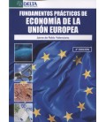 FUNDAMENTOS PRACTICOS DE ECONOMIA DE LA UNION EUROPEA 2 ED