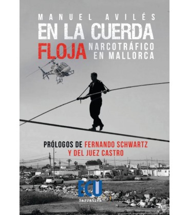 EN LA CUERDA FLOJA. NARCOTRAFICO EN MALLORCA