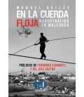 EN LA CUERDA FLOJA. NARCOTRAFICO EN MALLORCA