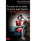 LO QUE NO TE MATA TE HACE MAS FUERTE