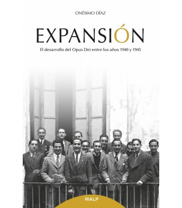 EXPANSION EL DESARROLLO DEL OPUS DEI ENTRE LOS AÑOS 1940 Y 1945