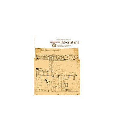 FLORENTIA ILIBERRITANA LA CIUDAD DE GRANADA EN EPOCA ROMANA