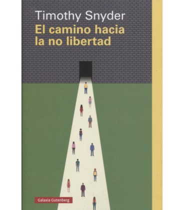 CAMINO HACIA LA NO LIBERTAD